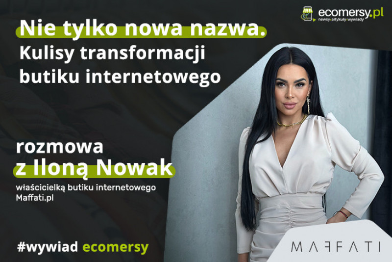 Nie tylko nowa nazwa. Kulisy transformacji butiku internetowego – wywiad z Iloną Nowak, właścicielką Maffati