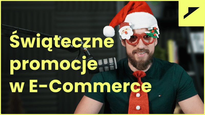 Podcast Marka Kicha! Przygotuj swój e-Commerce na świąteczne promocje