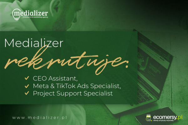 Medializer rekrutuje: CEO Assistant, Meta & TikTok Ads Specialist, Project Support Specialist