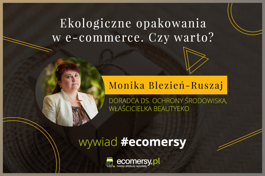 Ekologiczne opakowania w e-commerce. Czy warto? - wywiad z Moniką Blezień - Ruszaj, CEO w BeautyEko